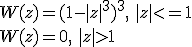 W(z)=(1-|z|^3)^3, \, \, |z|<=1 \\ W(z)=0, \,\, |z|>1 